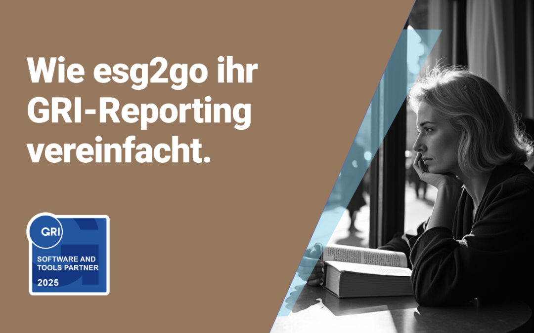esg2go vereinfacht Ihr GRI-Reporting!